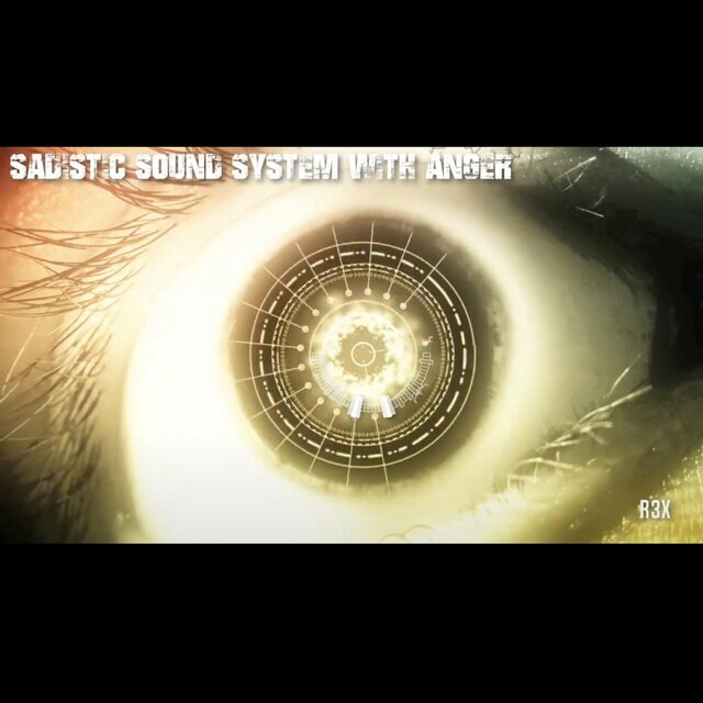 Sadistic Sound System With Anger