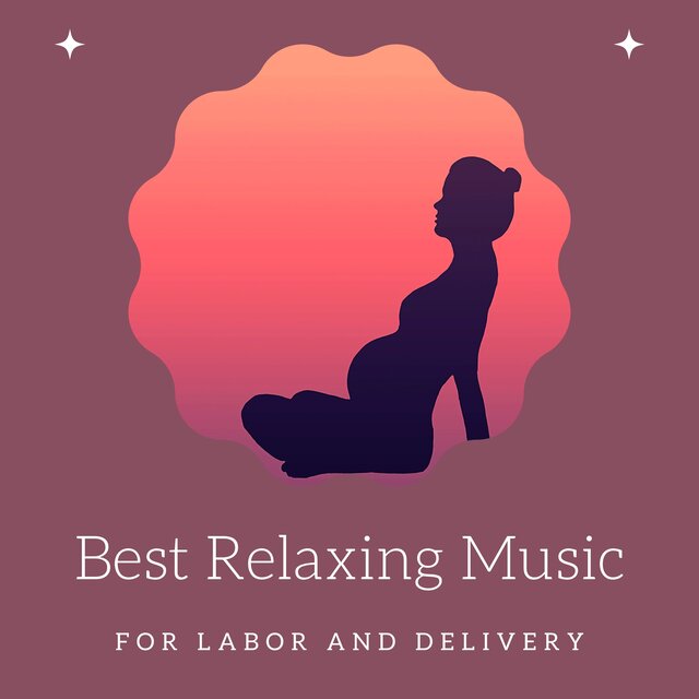 Best Relaxing Music for Labor and Delivery