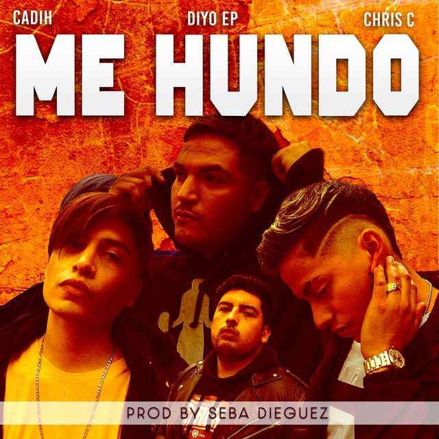 Me Hundo (feat. Diyo EP, Cadih & Seba Dieguez)