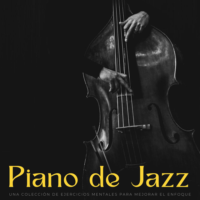 Piano De Jazz: Una Colección De Ejercicios Mentales Para Mejorar El Enfoque