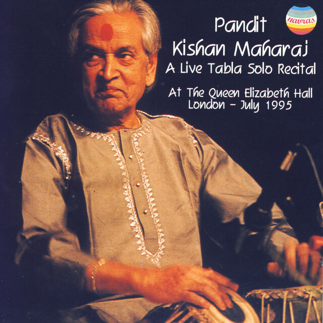 Pandit Kishan Maharaj: A Live Tabla Solo Recital (Live at The Queen Elizabeth Hall, London, 1995)