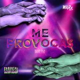 Me Provocas
