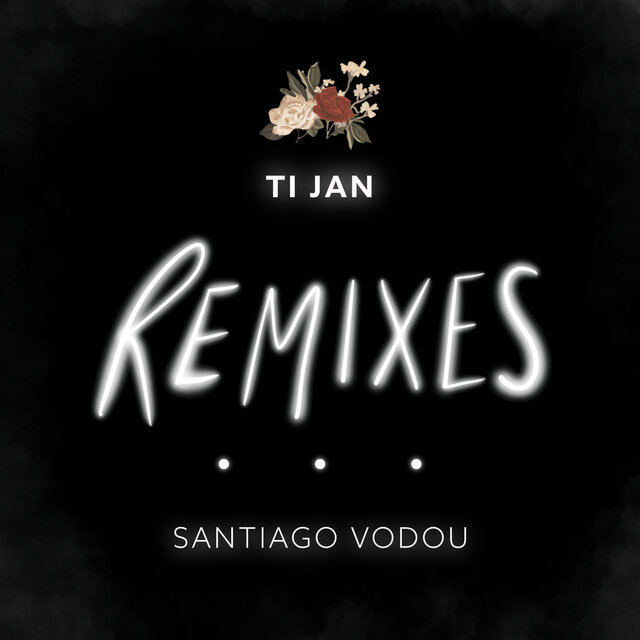 TI JAN (Remixes)