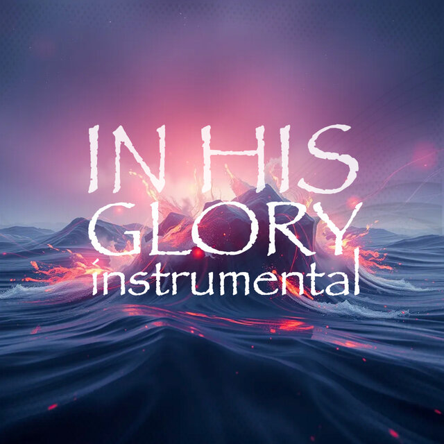In His Glory (Instrumental)