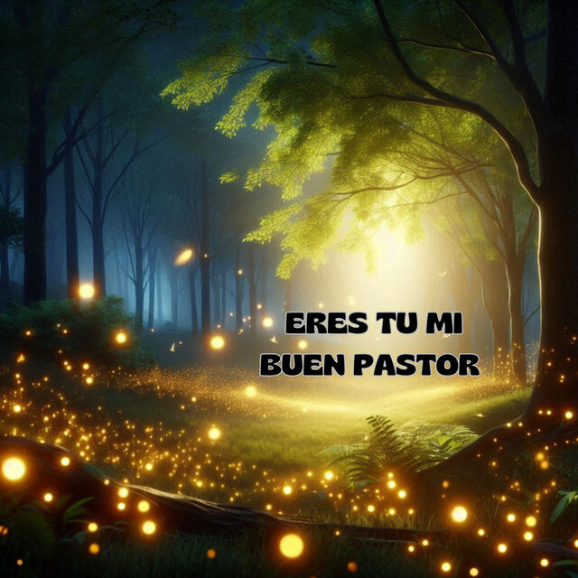 Eres tu mi buen pastor