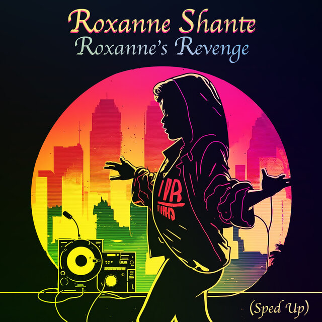 Roxanne's Revenge (Re-Recorded - Sped Up)