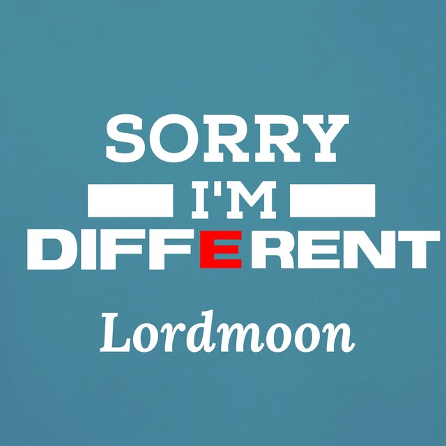 Sorry I'm Different