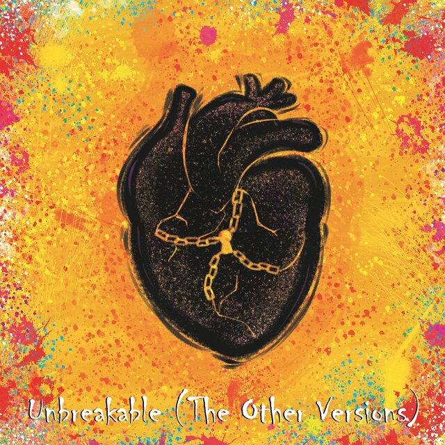 Unbreakable (The Other Versions)