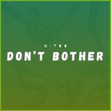 Don’t Bother