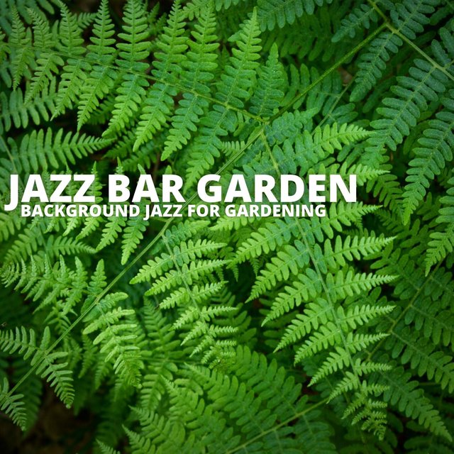 Background Jazz For Gardening
