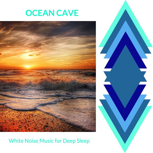 Ocean Cave - White Noise Music for Deep Sleep