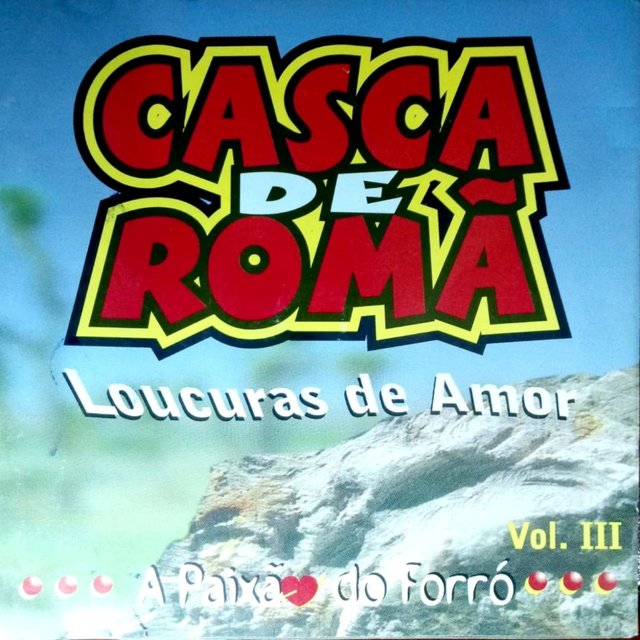 Loucuras de Amor, Vol. III - A Paixão do Forró