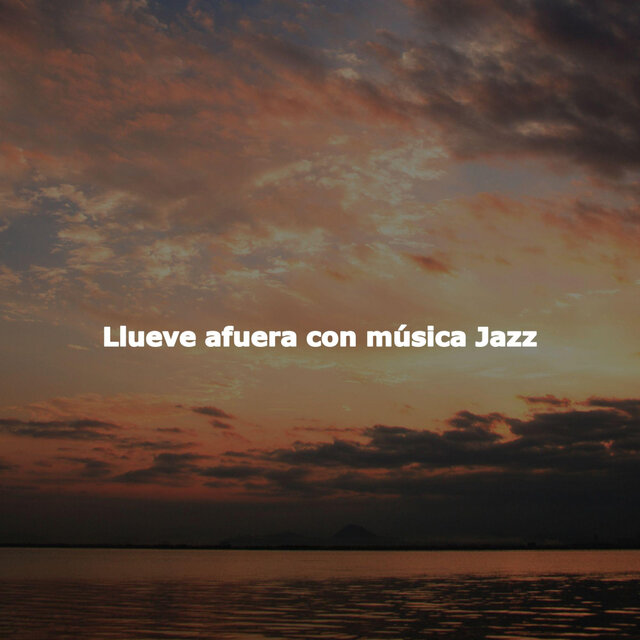 Llueve afuera con música Jazz