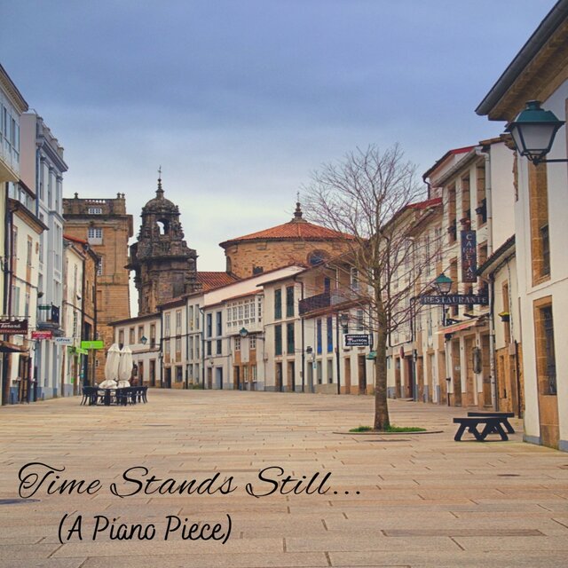 Time Stands Still... (A Piano Piece)