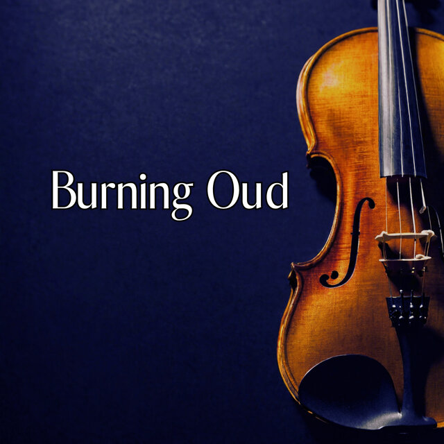 Burning Oud