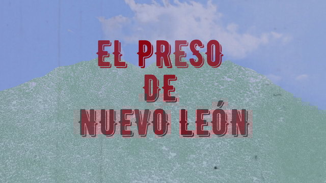El Preso De Nuevo León