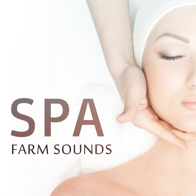 Spa Farm Sounds (Ultimate Wellness Center, Serenity Spa & Relaxation)
