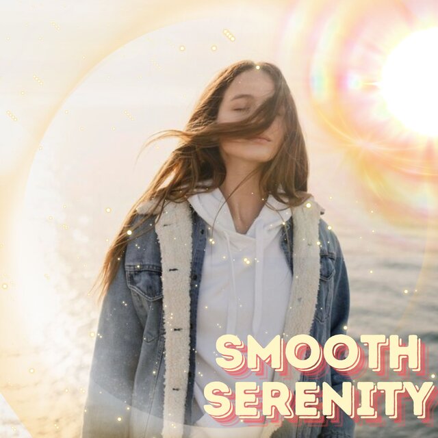 Smooth Serenity