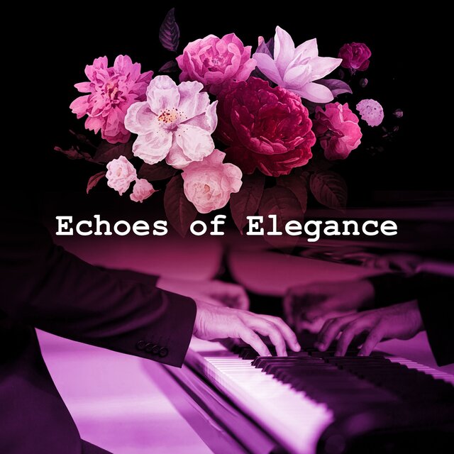 Echoes of Elegance