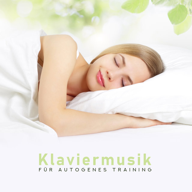 Klaviermusik für Autogenes Training (Tiefenentspannung und gesunder Schlaf)