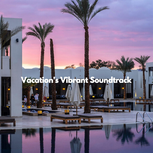 Vacation's Vibrant Soundtrack