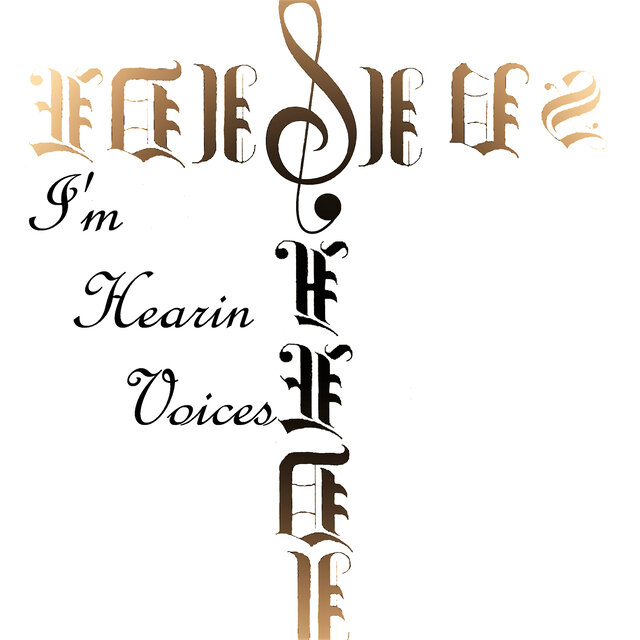 I'm Hearin Voices