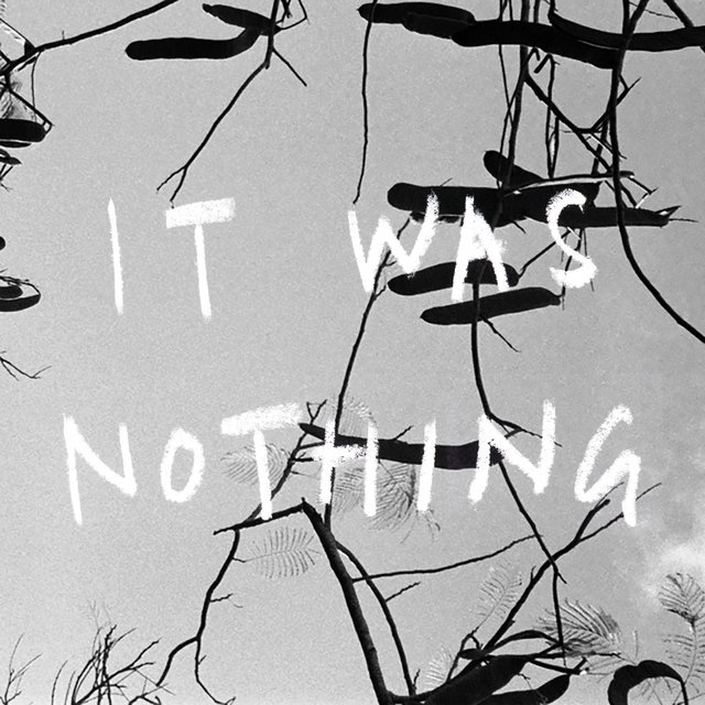 It Was Nothing