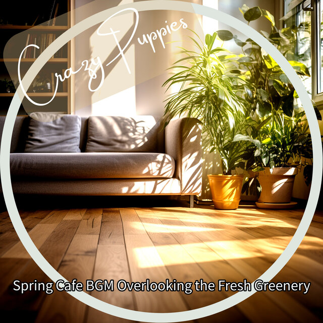 Spring Cafe BGM Overlooking the Fresh Greenery