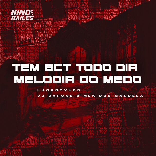 Tem Bct Todo Dia Melodia do Medo