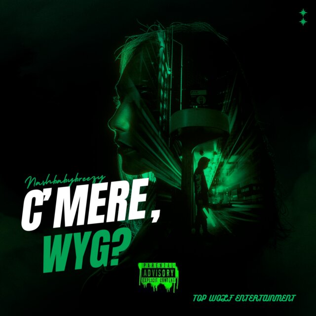 C’MERE, WYG?