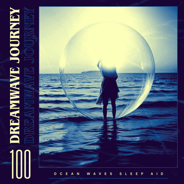 100 Dreamwave Journey