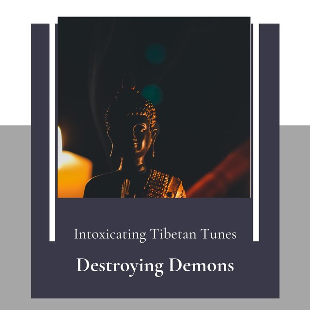Destroying Demons (Intoxicating Tibetan Tunes)