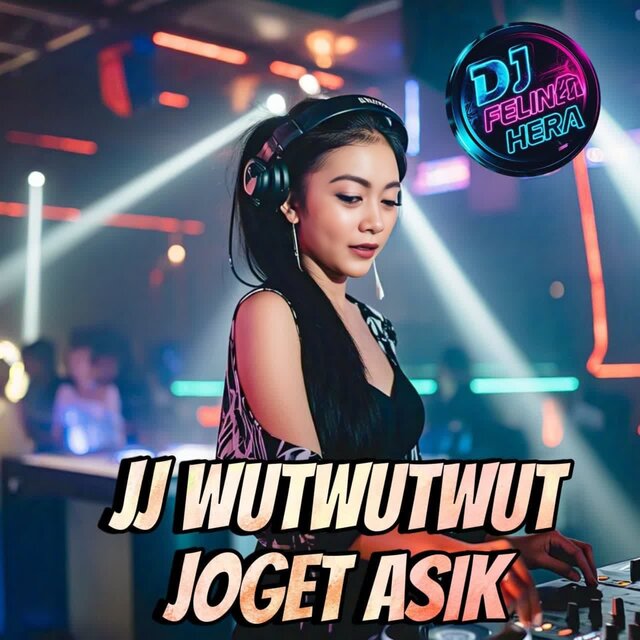 JJ Wutwutwut Joget Asik