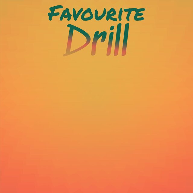 Favourite Drill