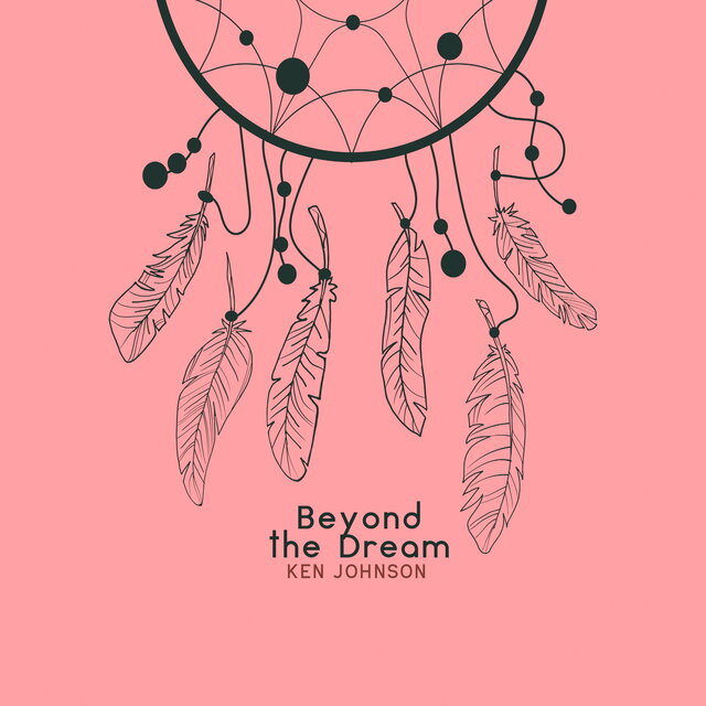 Beyond the Dream