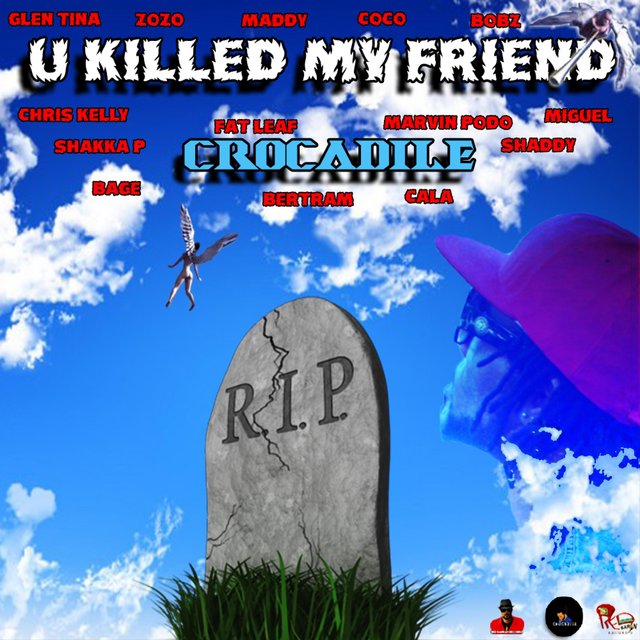 U Killed My Friend