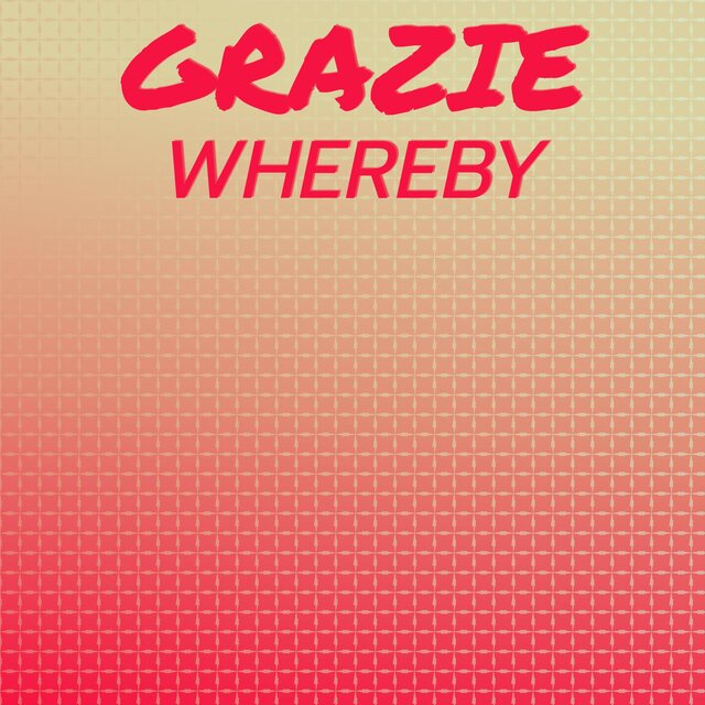 Grazie Whereby