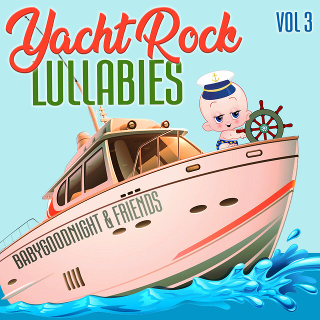 Yacht Rock Lullabies, Vol. 3