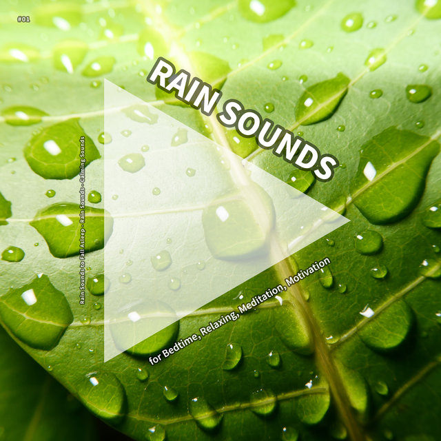 #01 Rain Sounds for Bedtime, Relaxing, Meditation, Motivation