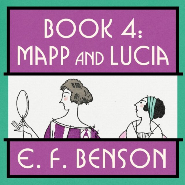Mapp and Lucia (Mapp and Lucia: Book #4)