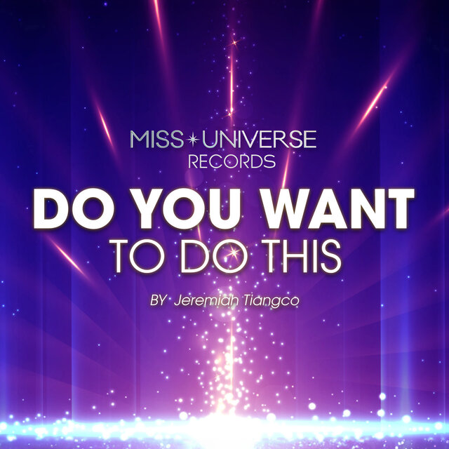 Do You Want To Do This (Miss Universe records)