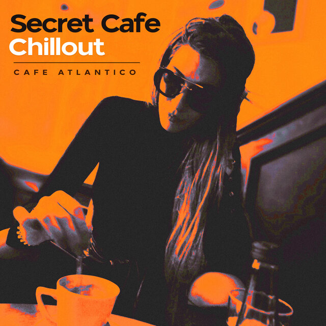 Secret Cafe Chillout