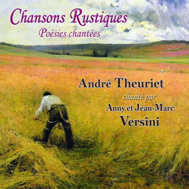 Chansons rustiques (Poésies chantées - André Theuriet)