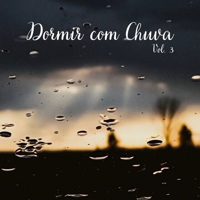 Dormir com Chuva Vol. 3