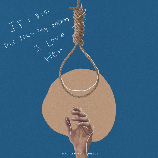 If I Die Pls Tell My Mom I Love Her