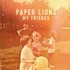 Cover art for album My Friends by Paper Lions
