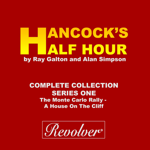 Hancock's Half Hour (The Monte Carlo Rally - A House On The Cliff, Complete Collection - Series One)