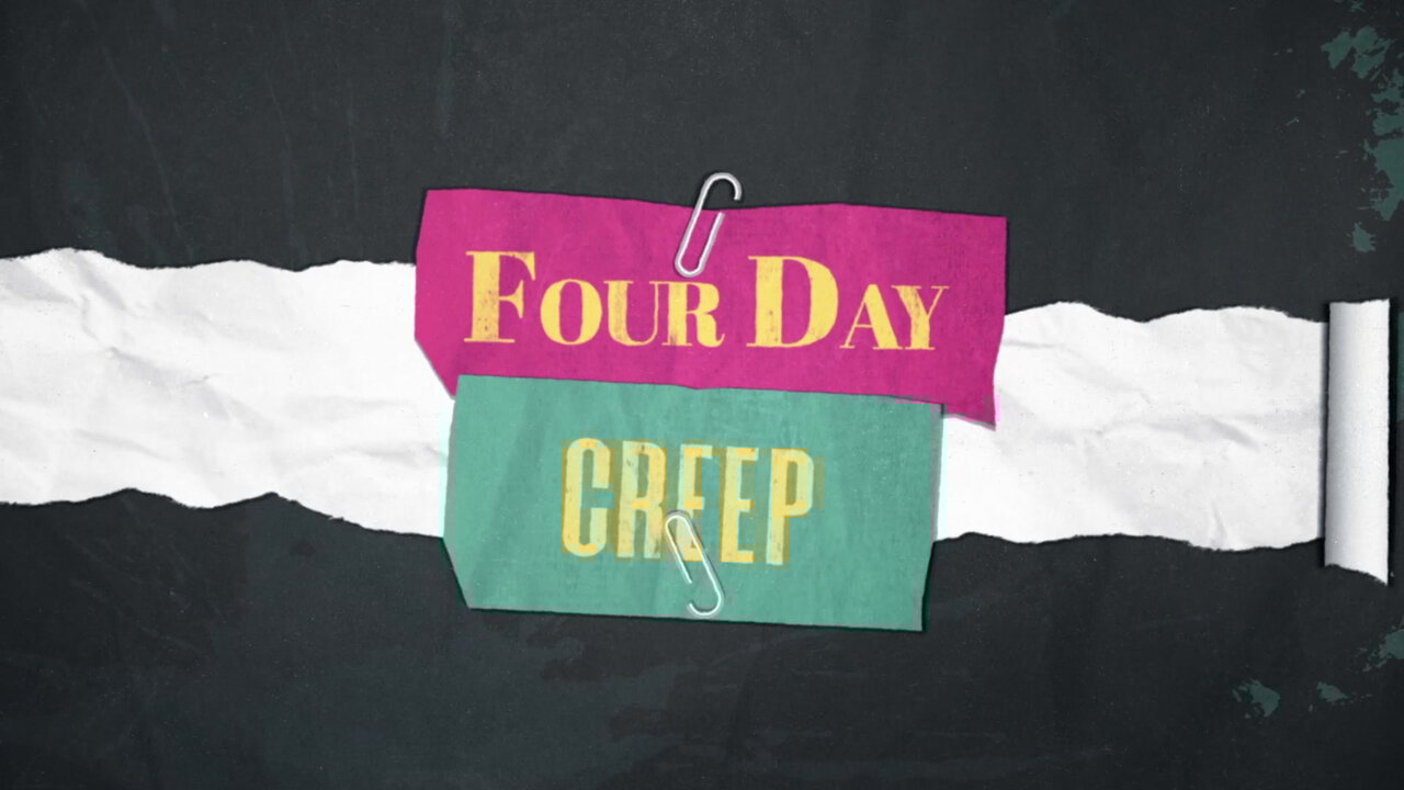 Four Day Creep