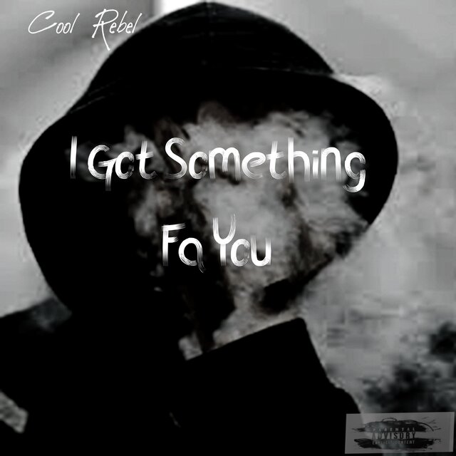 I Got Something Fa You