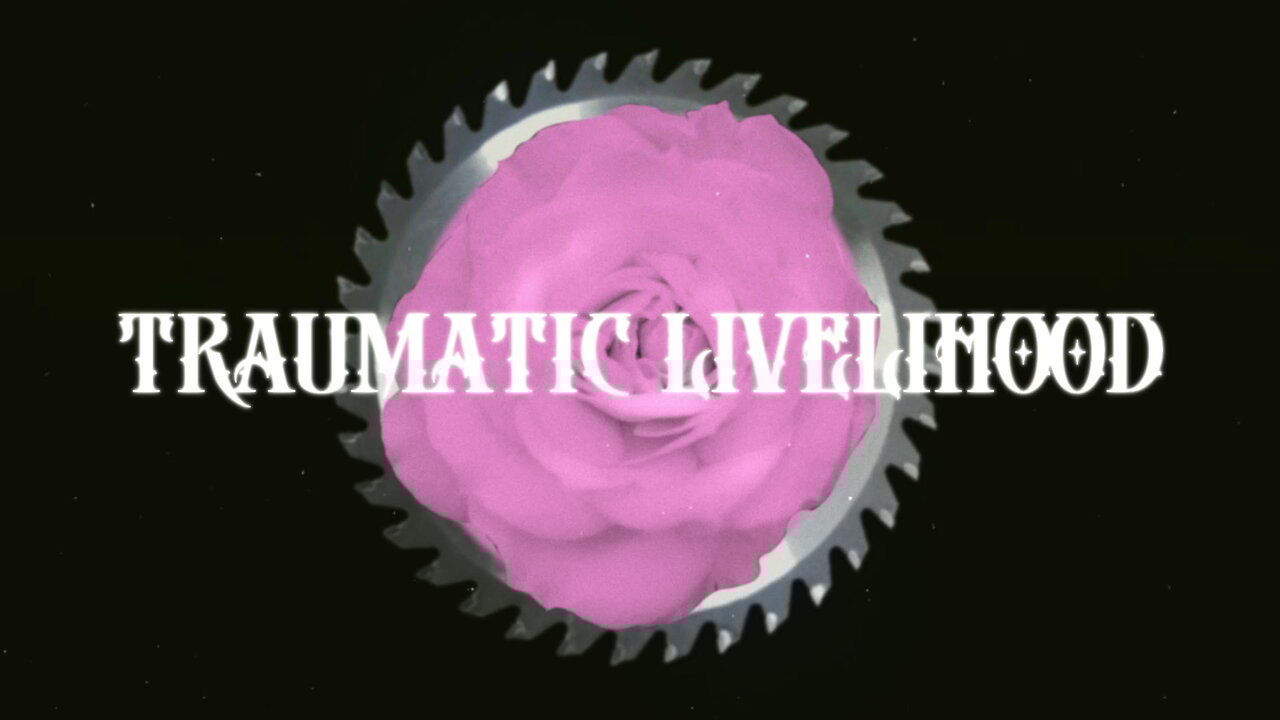 Traumatic Livelihood